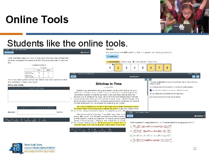 Online Tools Students like the online tools. 23 