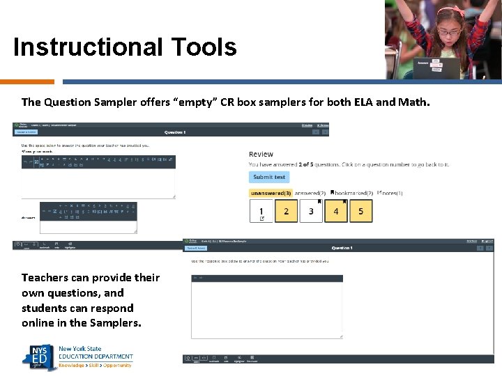 Instructional Tools The Question Sampler offers “empty” CR box samplers for both ELA and