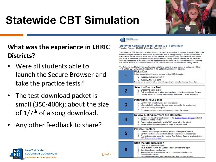 Statewide CBT Simulation What was the experience in LHRIC Districts? • Were all students