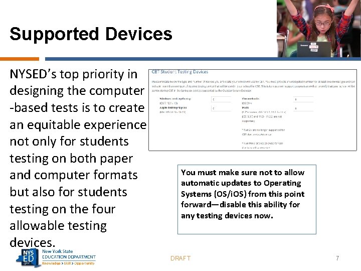 Supported Devices NYSED’s top priority in designing the computer -based tests is to create