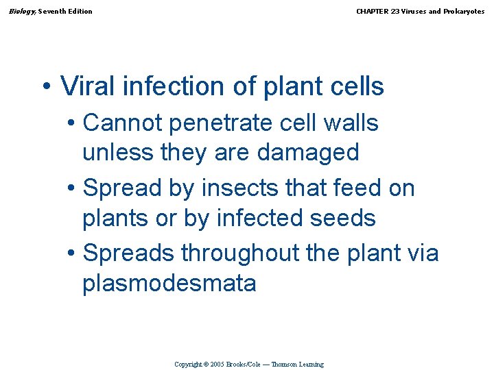 Biology, Seventh Edition CHAPTER 23 Viruses and Prokaryotes • Viral infection of plant cells