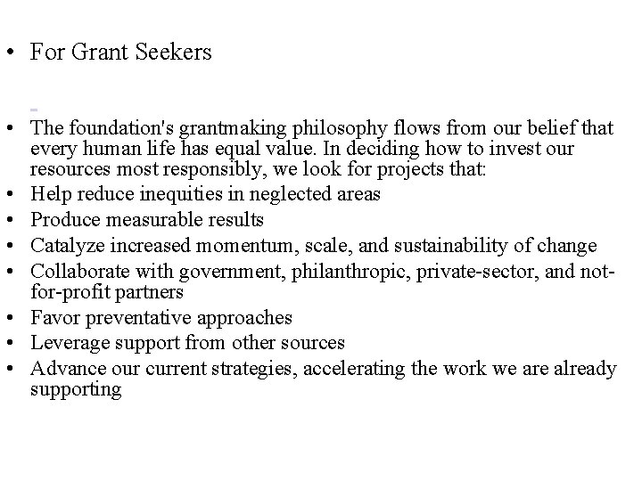  • For Grant Seekers • The foundation's grantmaking philosophy flows from our belief