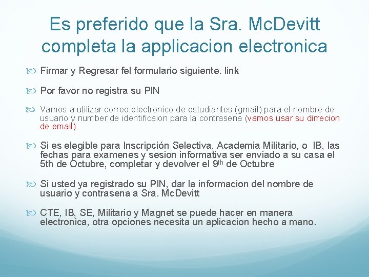 Es preferido que la Sra. Mc. Devitt completa la applicacion electronica Firmar y Regresar