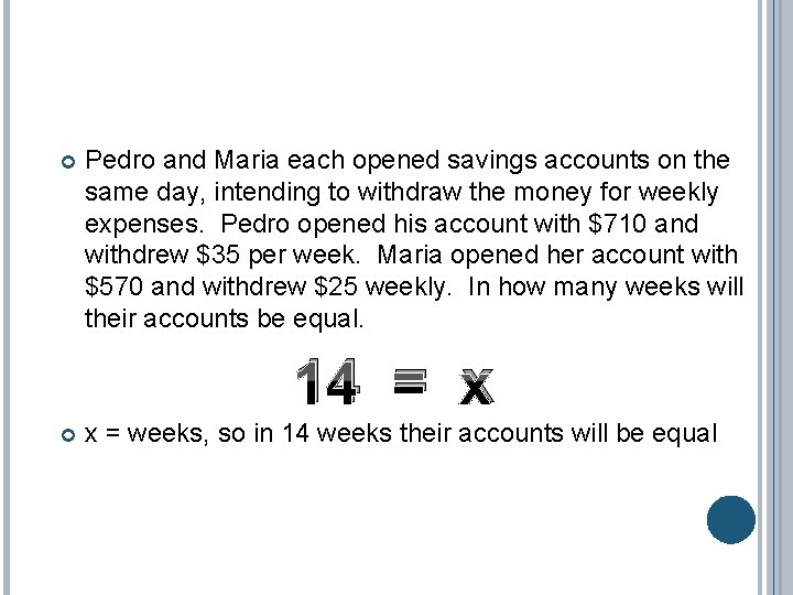  Pedro and Maria each opened savings accounts on the same day, intending to