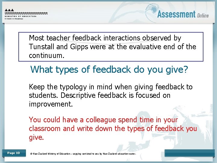 Most teacher feedback interactions observed by Tunstall and Gipps were at the evaluative end