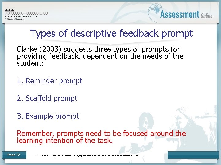 Types of descriptive feedback prompt Clarke (2003) suggests three types of prompts for providing
