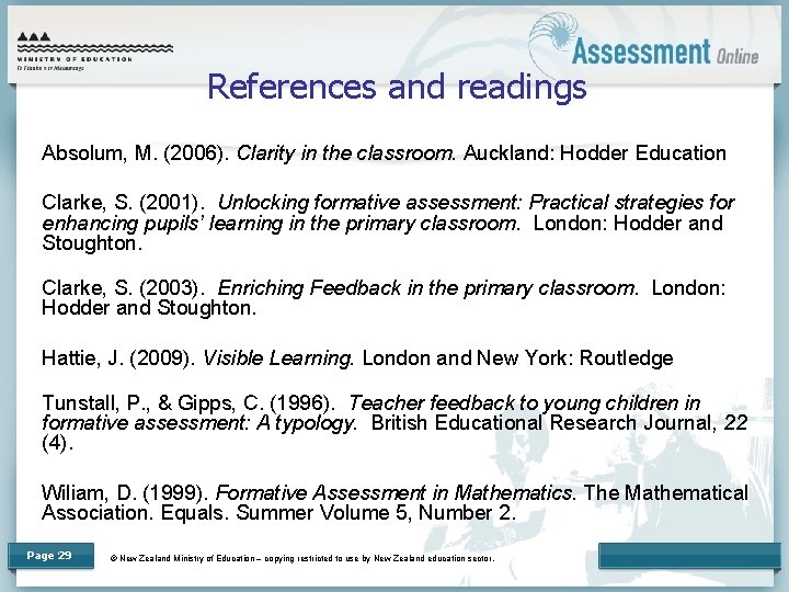 References and readings Absolum, M. (2006). Clarity in the classroom. Auckland: Hodder Education Clarke,