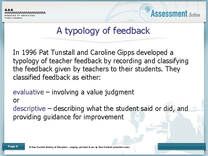 A typology of feedback In 1996 Pat Tunstall and Caroline Gipps developed a typology