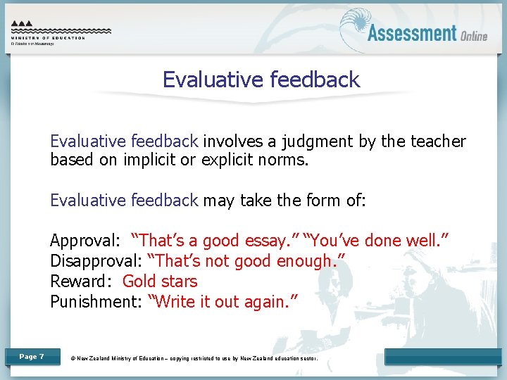 Evaluative feedback involves a judgment by the teacher based on implicit or explicit norms.