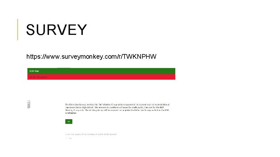 SURVEY https: //www. surveymonkey. com/r/TWKNPHW 