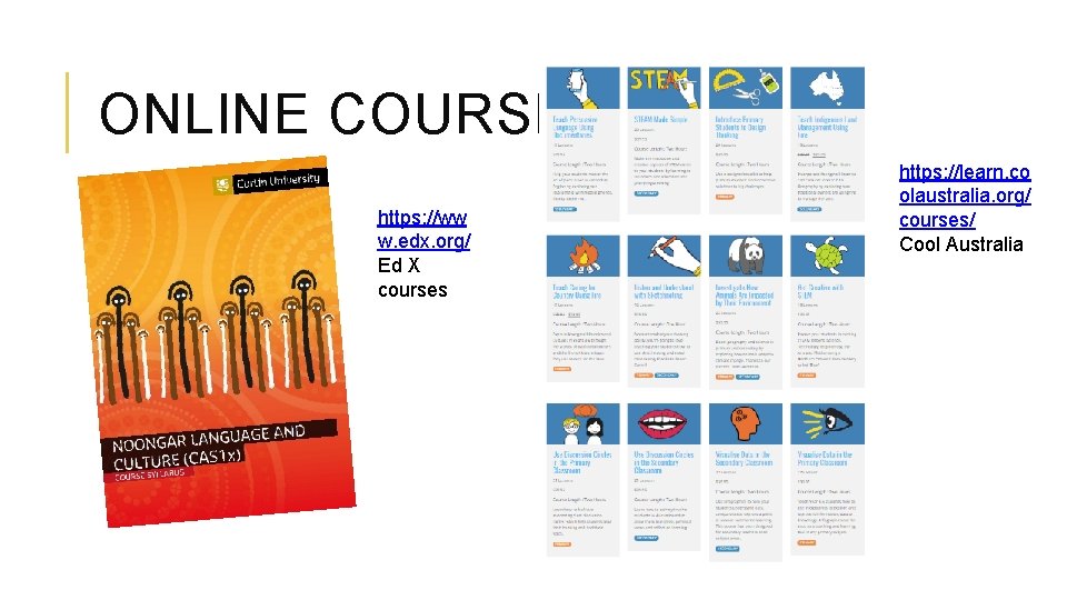 ONLINE COURSES https: //ww w. edx. org/ Ed X courses https: //learn. co olaustralia.
