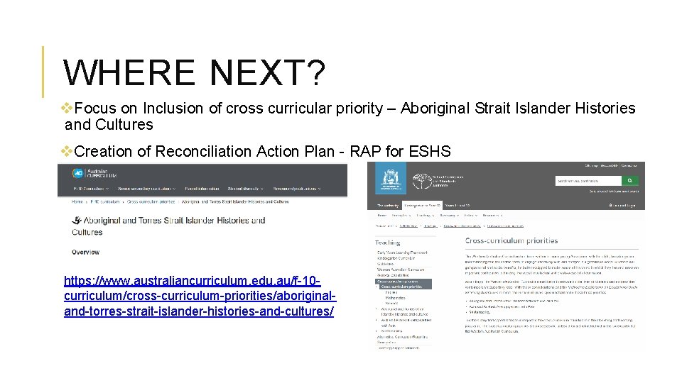 WHERE NEXT? v. Focus on Inclusion of cross curricular priority – Aboriginal Strait Islander