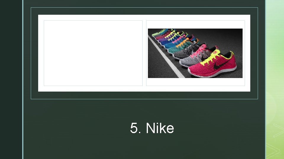z z 5. Nike 