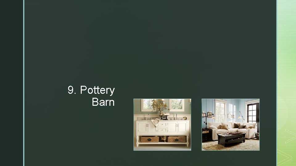 z z 9. Pottery Barn 