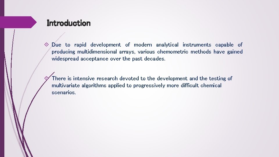 Introduction Due to rapid development of modern analytical instruments capable of producing multidimensional arrays,