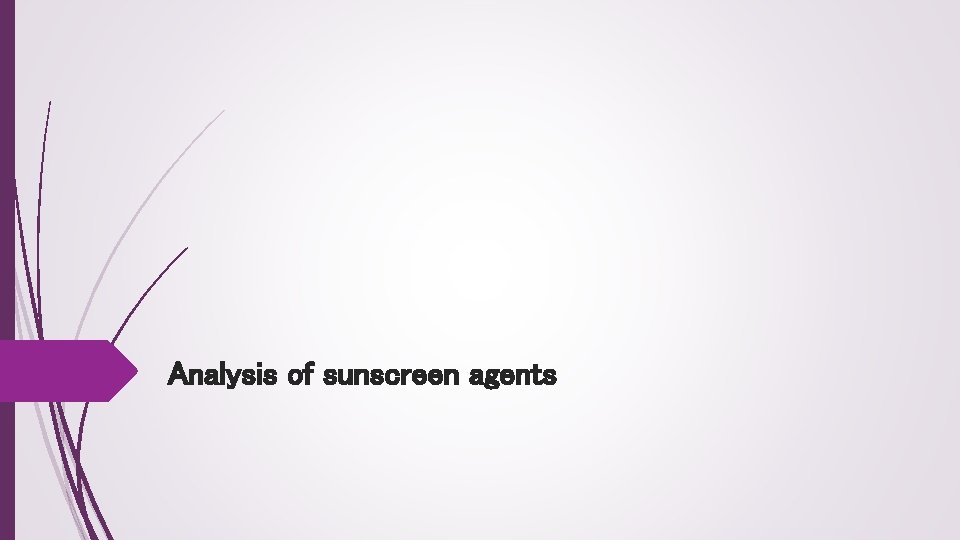 Analysis of sunscreen agents 