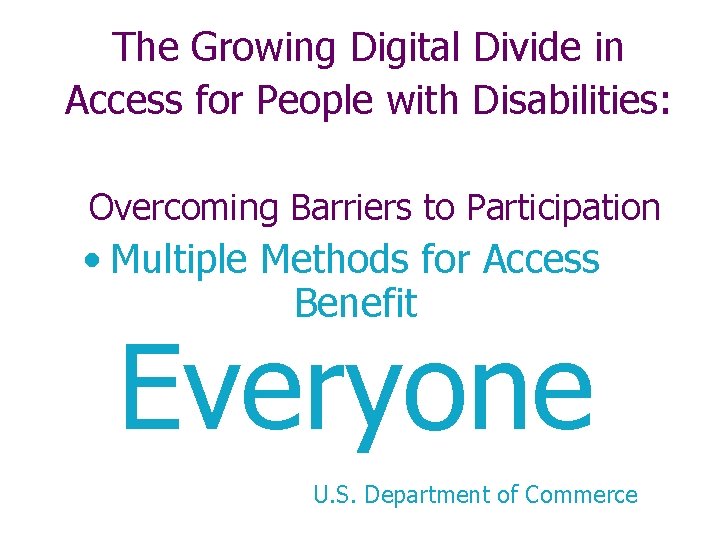 The Growing Digital Divide in Access for People with Disabilities: Overcoming Barriers to Participation