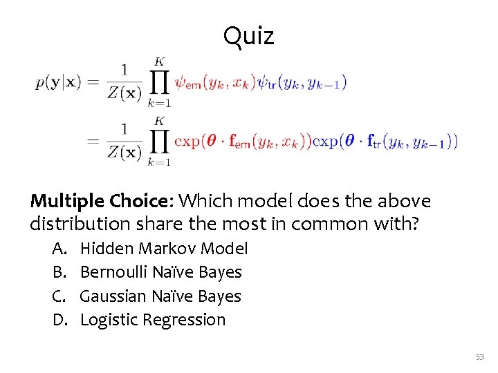 Quiz Multiple Choice: Which model does the above distribution share the most in common