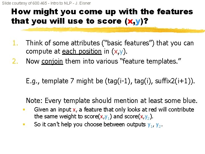 Slide courtesy of 600. 465 - Intro to NLP - J. Eisner How might