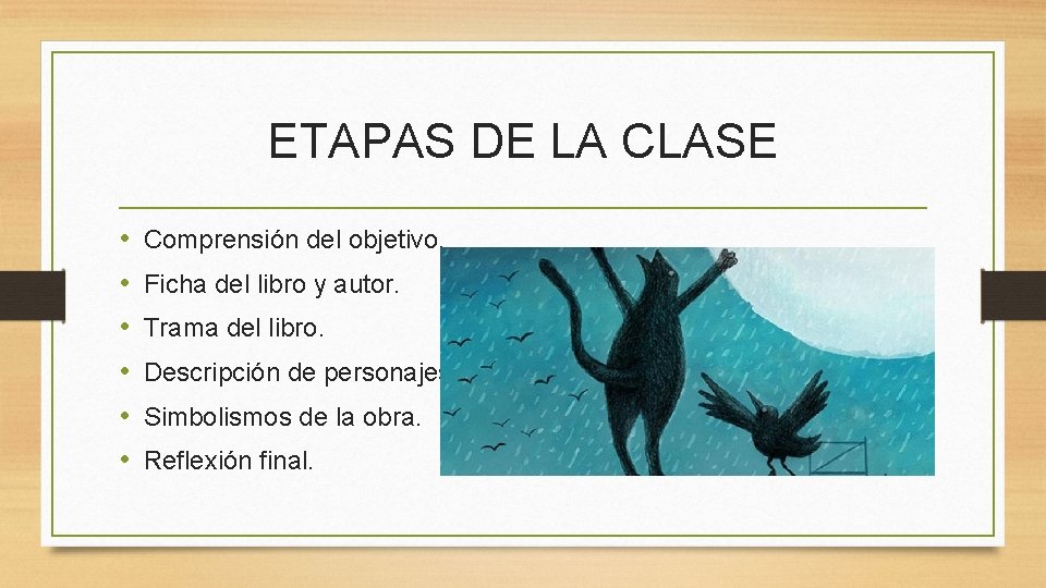 ETAPAS DE LA CLASE • • • Comprensión del objetivo. Ficha del libro y