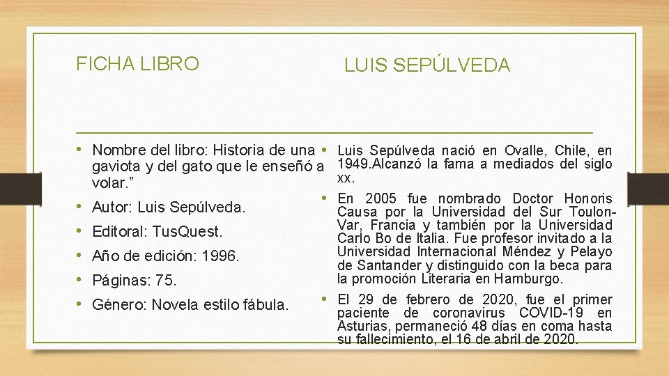 FICHA LIBRO LUIS SEPÚLVEDA • Nombre del libro: Historia de una • Luis Sepúlveda