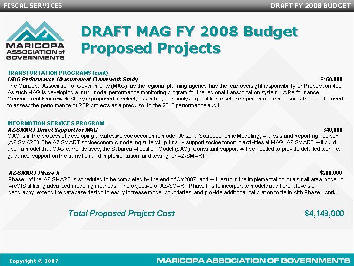 FISCAL SERVICES DRAFT FY 2008 BUDGET DRAFT MAG FY 2008 Budget Proposed Projects TRANSPORTATION