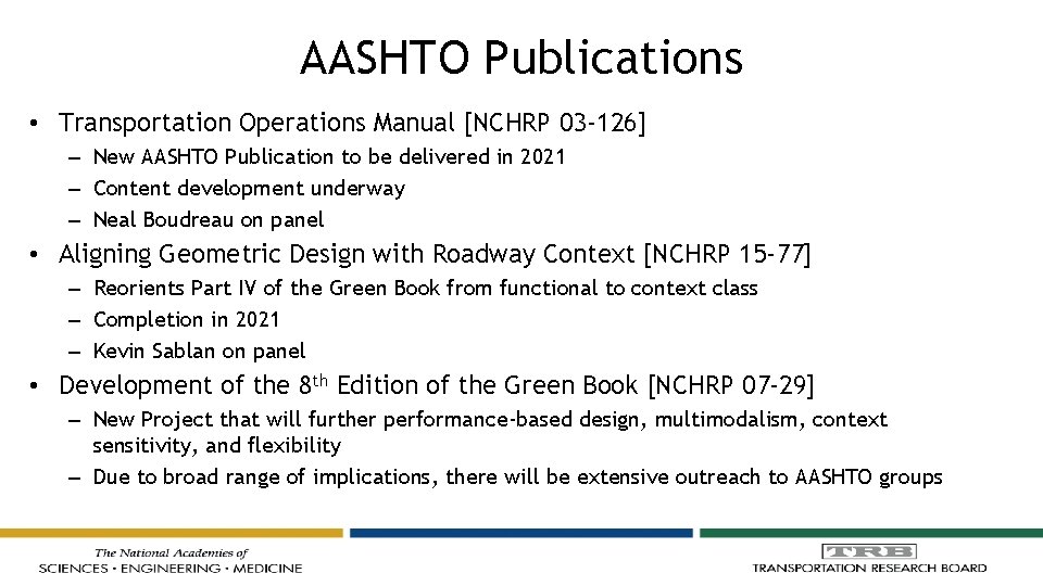 AASHTO Publications • Transportation Operations Manual [NCHRP 03 -126] – New AASHTO Publication to
