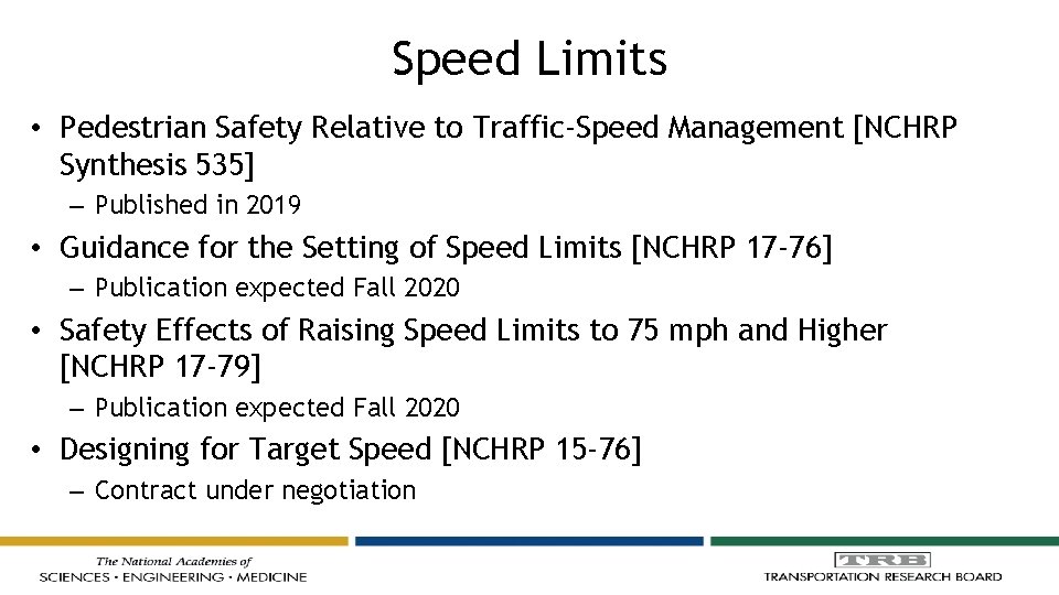 Speed Limits • Pedestrian Safety Relative to Traffic-Speed Management [NCHRP Synthesis 535] – Published