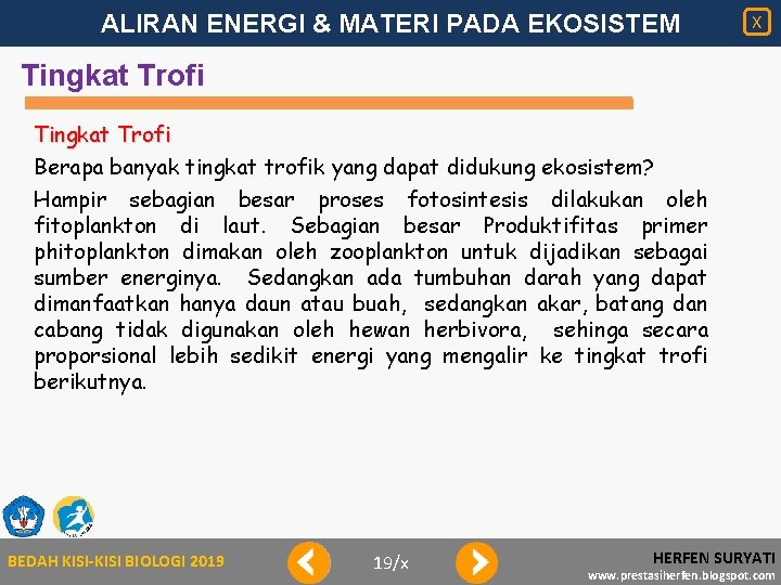 ALIRAN ENERGI & MATERI PADA EKOSISTEM X Tingkat Trofi Berapa banyak tingkat trofik yang