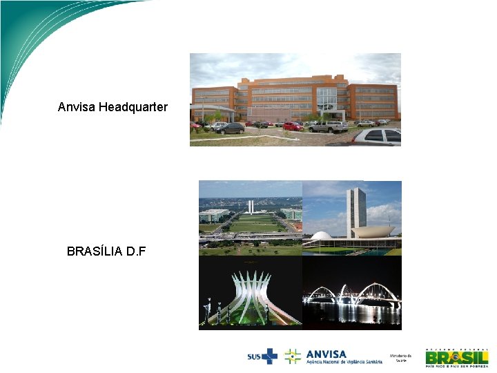 Anvisa Headquarter BRASÍLIA D. F 