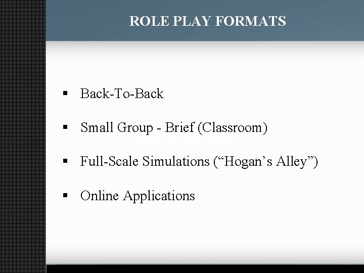 ROLE PLAY FORMATS § Back-To-Back § Small. ABNORMAL Group - Brief (Classroom) PSYCHOLOGY FOR