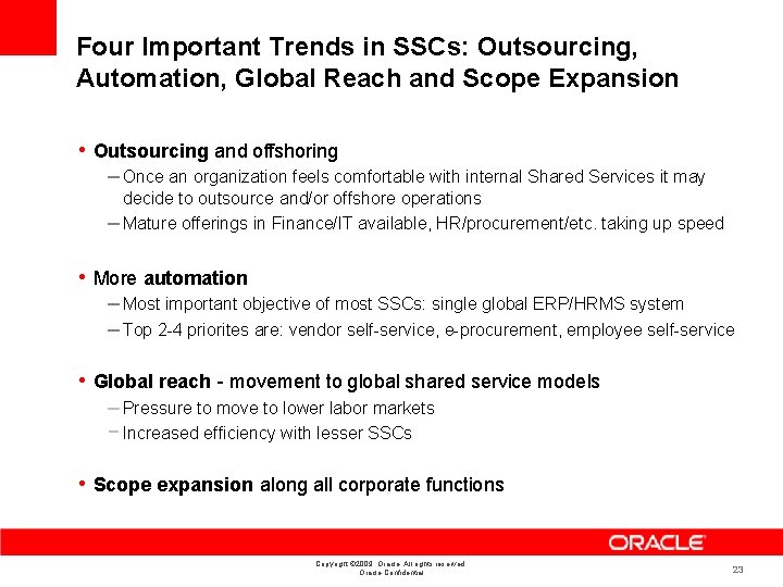 Four Important Trends in SSCs: Outsourcing, Automation, Global Reach and Scope Expansion • Outsourcing