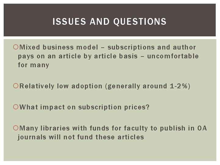 ISSUES AND QUESTIONS Mixed business model – subscriptions and author pays on an article