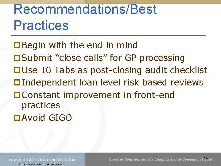 Recommendations/Best Practices p Begin with the end in mind p Submit “close calls” for