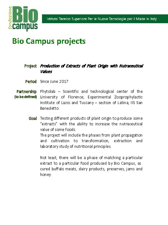 Bio Campus projects Project Production of Extracts of Plant Origin with Nutraceutical Values Period