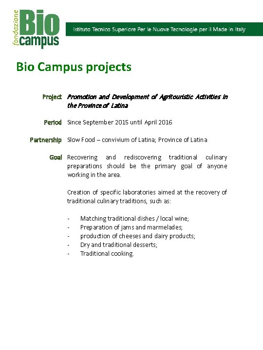 Bio Campus projects Project Promotion and Development of Agritouristic Activities in the Province of