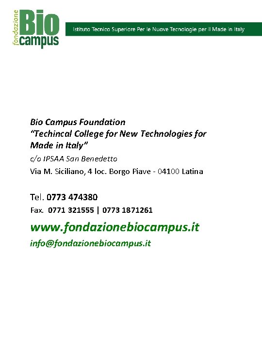 Bio Campus Foundation “Techincal College for New Technologies for Made in Italy” c/o IPSAA