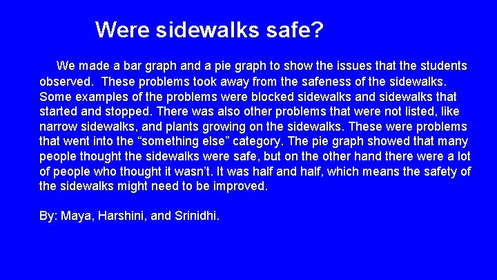 Were sidewalks safe? We made a bar graph and a pie graph to show