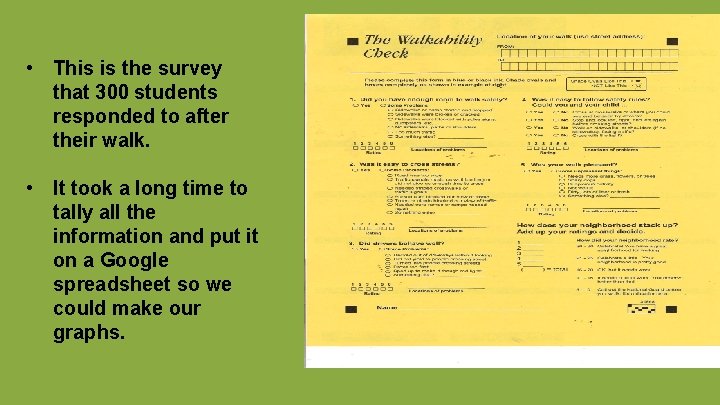  • This is the survey that 300 students responded to after their walk.