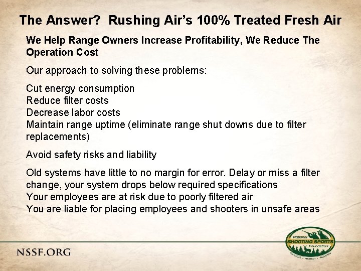 The Answer? Rushing Air’s 100% Treated Fresh Air We Help Range Owners Increase Profitability,