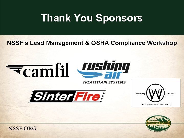 Thank You Sponsors NSSF’s Lead Management & OSHA Compliance Workshop 