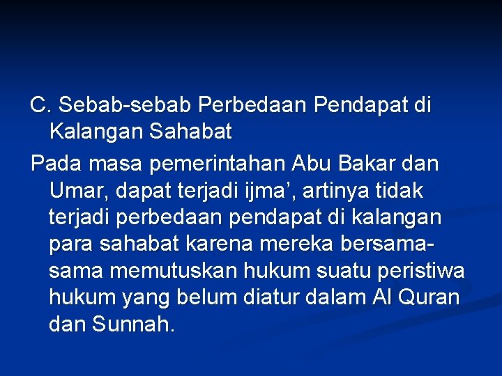 C. Sebab-sebab Perbedaan Pendapat di Kalangan Sahabat Pada masa pemerintahan Abu Bakar dan Umar,