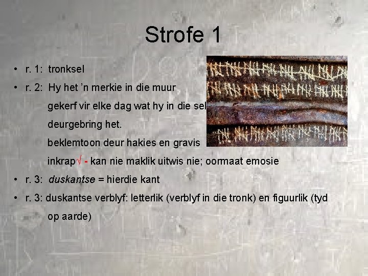 Strofe 1 • r. 1: tronksel • r. 2: Hy het ’n merkie in