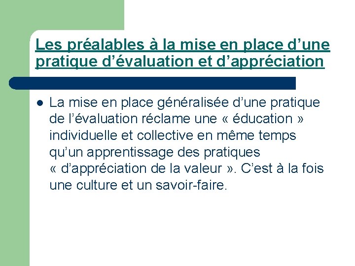 Les préalables à la mise en place d’une pratique d’évaluation et d’appréciation l La