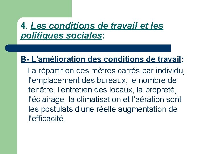 4. Les conditions de travail et les politiques sociales: B- L'amélioration des conditions de