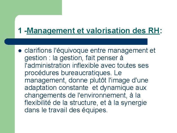 1 -Management et valorisation des RH: l clarifions l'équivoque entre management et gestion :