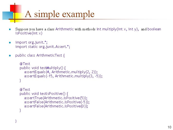 A simple example n n n Suppose you have a class Arithmetic with methods