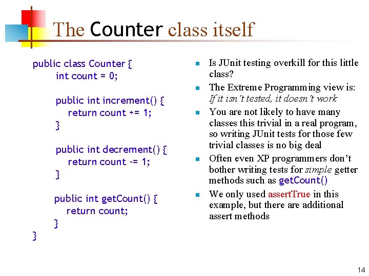 The Counter class itself public class Counter { int count = 0; n n