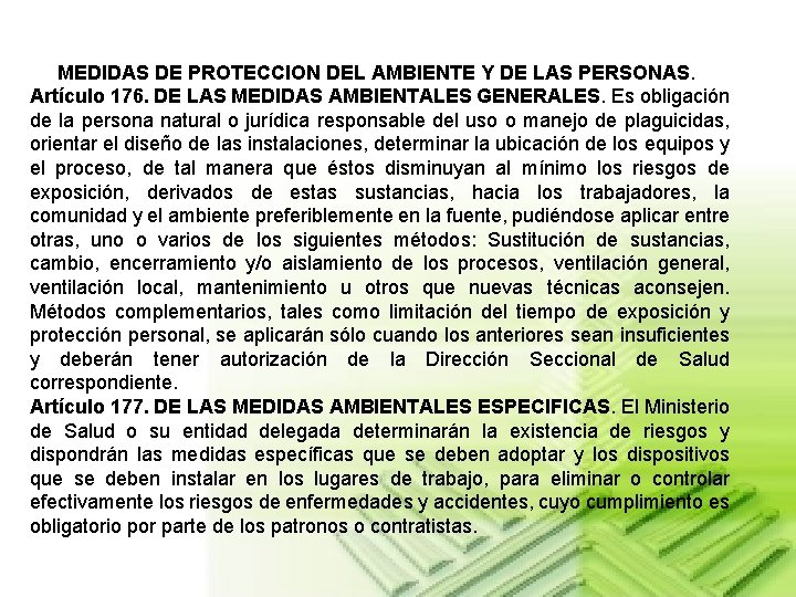 MEDIDAS DE PROTECCION DEL AMBIENTE Y DE LAS PERSONAS. Artículo 176. DE LAS MEDIDAS