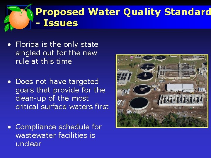 Proposed Water Quality Standard - Issues • Florida is the only state singled out